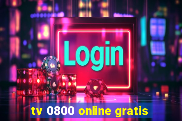 tv 0800 online gratis